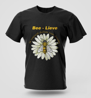 Bee Lieve T-Shirt