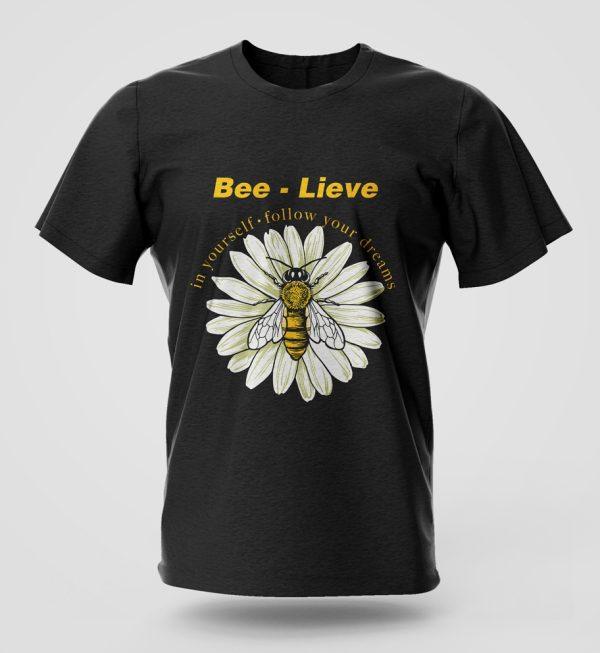 Bee Lieve T-Shirt