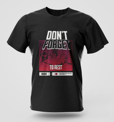 Dont Forget to rest T-Shirt