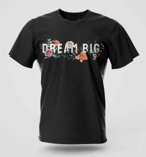 Dream Big T-Shirt