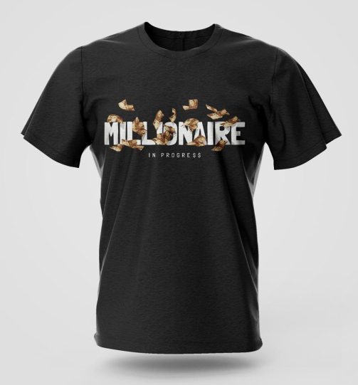 Millionaire in Progress streetwear graphic T-shirt in high quality cotton with long lasting graphic print, urban fashion and street style apparel for Nairobi and Kenya.