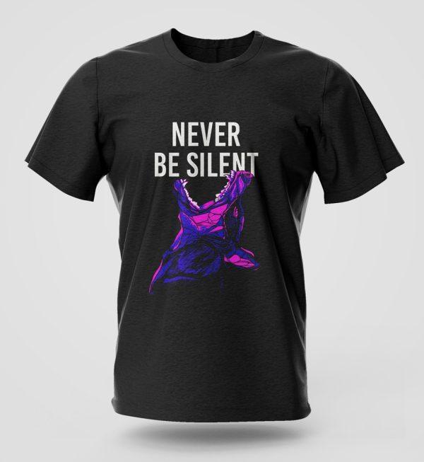Never be silent T-Shirt