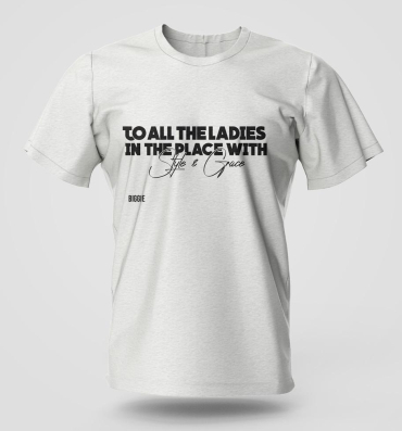 To All The Ladies T-Shirt