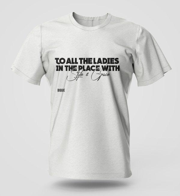 To All The Ladies T-Shirt