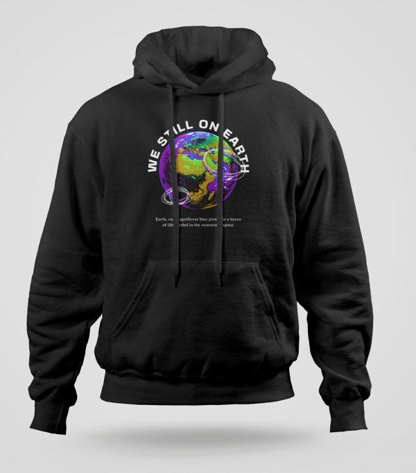 We still on earth Hoodie