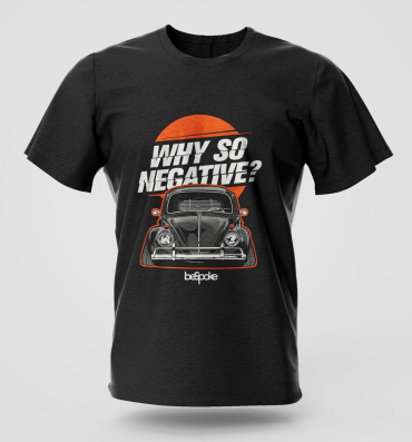 Why so negative T-Shirt